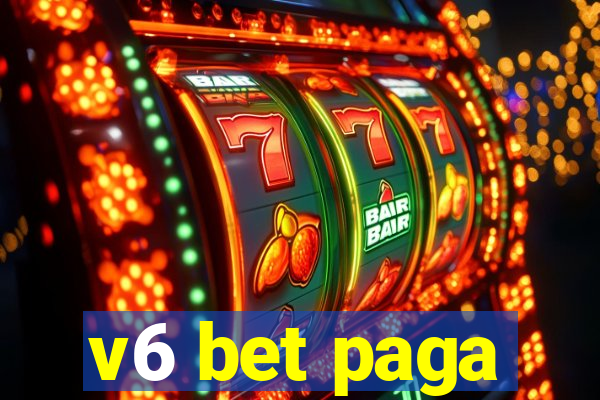 v6 bet paga